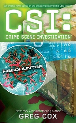 Csi: Headhunter by Greg Cox