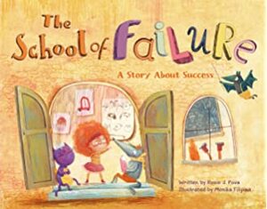 The School of Failure: A Story about Success by Monika Filipina, Rosie J. Pova