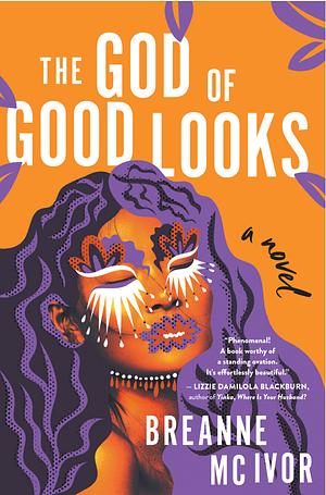 The God of Good Looks by Breanne Mc Ivor