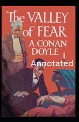 The valley of Fear Annotated by Arthur Conan Doyle