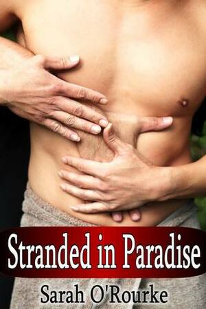 Stranded in Paradise by Sarah O'Rourke