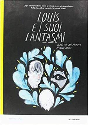 Louis e i suoi fantasmi by Fanny Britt