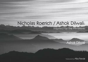 Nicholas Roerich/Ashok Dilwali by Ashok Dilwali