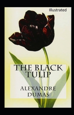 The Black Tulip Illustrated by Alexandre Dumas