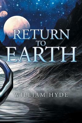 Return to Earth by William Hyde