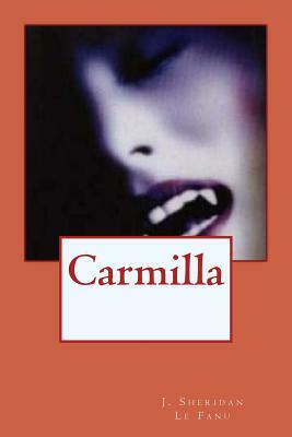 Carmilla by J. Sheridan Le Fanu