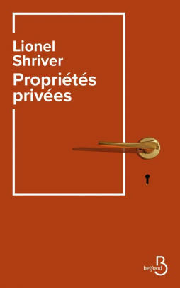 Propriétés privées by Lionel Shriver