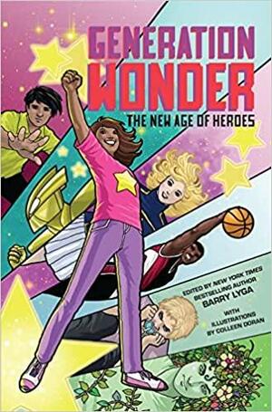 Generation Wonder: The New Age of Heroes by Barry Lyga