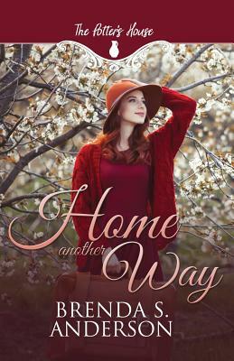 Home Another Way by Brenda S. Anderson