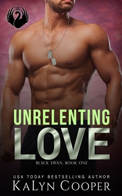 Unrelenting Love by KaLyn Cooper