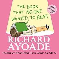 The Book That No One Wanted to Read by Richard Ayoade