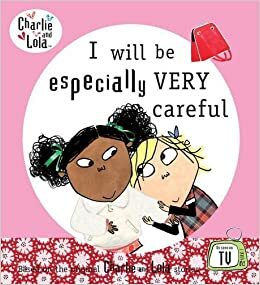 I Will Be Especially Very Careful by Lauren Child