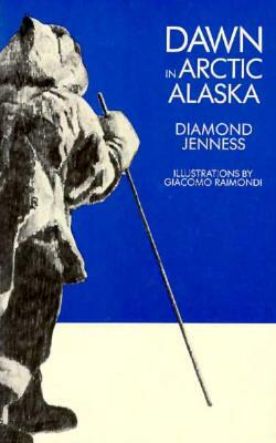 Dawn in Arctic Alaska by Diamond Jenness