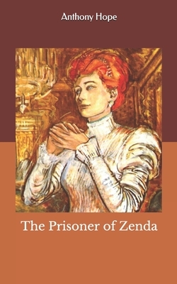 The Prisoner of Zenda by Anthony Hope