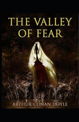 The Valley of Fear Illustrated by Arthur Conan Doyle