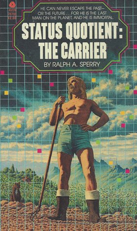 Status Quotient: The Carrier by Ralph A. Sperry