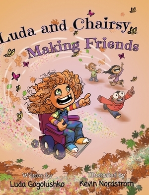 Luda and Chairsy: Making Friends by Luda Gogolushko