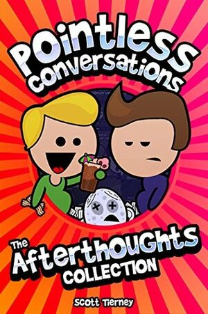 Pointless Conversations - The Afterthoughts Collection by Scott Tierney