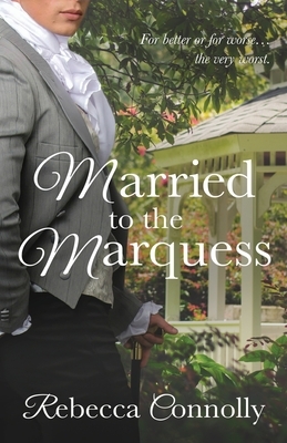 Married to the Marquess by Rebecca Connolly