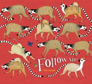 Follow Me! by Ellie Sandall