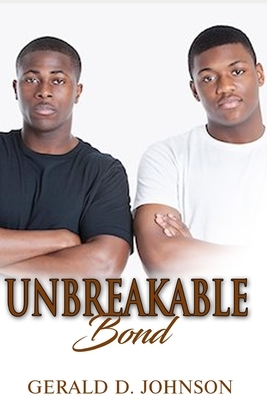 Unbreakable Bond by Gerald Johnson