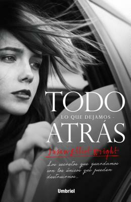 Todo Lo Que Dejamos Atras by Susan Wright