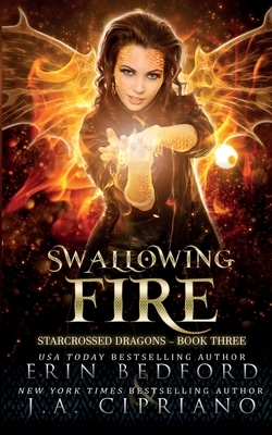 Swallowing Fire by Erin Bedford