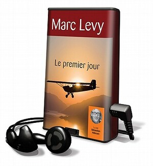 Le Premier Jour by Marc Levy