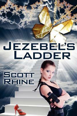 Jezebel's Ladder by Scott Rhine