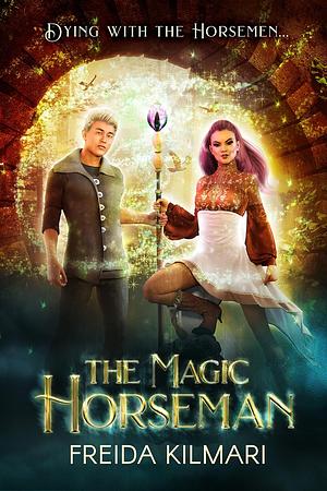 The Magic Horseman by Freida Kilmari