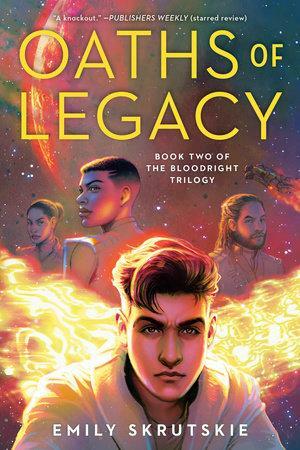 Oaths of Legacy: Book Two of the Bloodright Trilogy by Emily Skrutskie