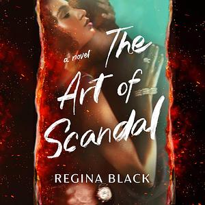 The Art of Scandal by Regina Black