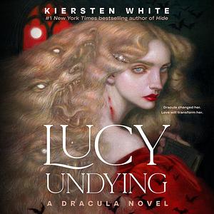 Lucy Undying by Kiersten White