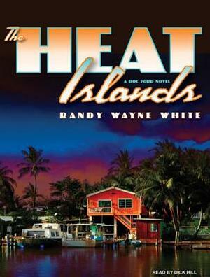 The Heat Islands by Randy Wayne White