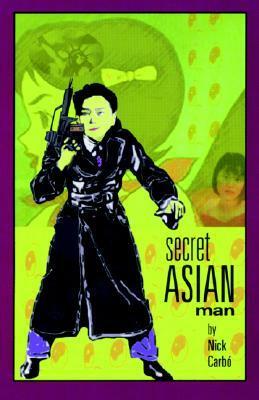 Secret Asian Man by Nick Carbó