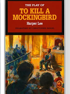 To Kill a Mockingbird Play by Harper Lee, Christopher Sergel