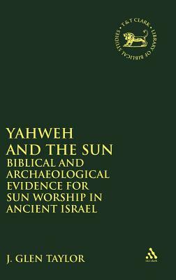 Yahweh and the Sun by Glen Taylor, J. Glen Taylor