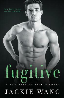 Fugitive: A Bad Boy Romance by Jackie Wang