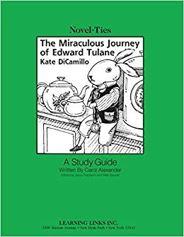 The Miraculous Journey of Edward Tulane: A Study Guide by Joyce Friedland, Rikki Kessler, Carol Alexander