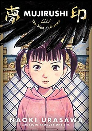 Mujirushi: The Sign of Dreams by Naoki Urasawa