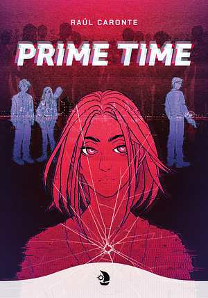 Prime Time by Raúl Caronte