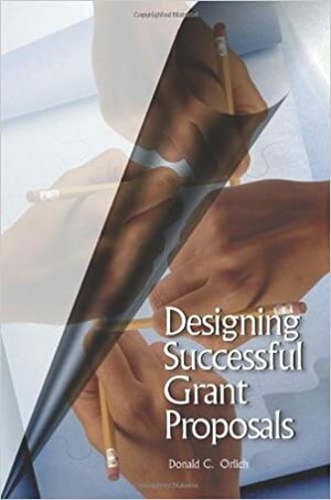 Designing Successful Grant Proposals by Donald C. Orlich