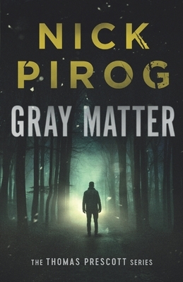 Gray Matter by Nick Pirog