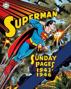 Superman: The Golden Age Sundays 1943-1946 by Wayne Boring, Jack Burnley