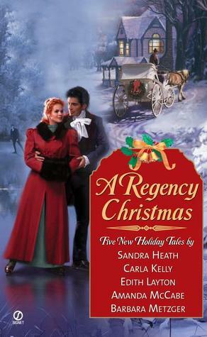 A Regency Christmas IX by Barbara Metzger, Sandra Heath, Carla Kelly, Amanda McCabe, Edith Layton