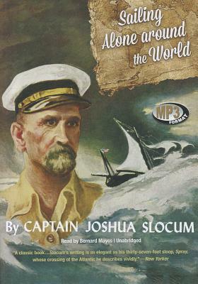 Sailing Alone Around the World by Joshua Slocum