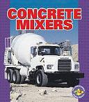 Concrete Mixers by Marlene Targ Brill