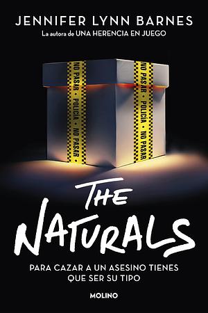 The Naturals: Para cazar a un asesino tienes que ser su tipo by Martina García Serra, Jennifer Lynn Barnes