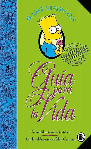 Bart Simpson: Guía para la vida by Matt Groening, Jaume Ribera