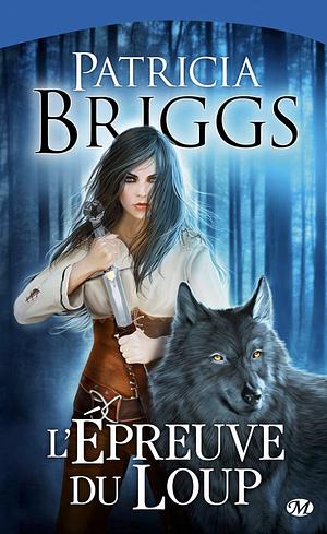 L'épreuve du loup by Patricia Briggs, Benjamin Kuntzer